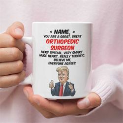 personalized gift for orthopedic surgeon, orthopedic surgeon trump funny gift, orthopedic surgeon birthday gift, orthope