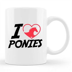 ponies mug, ponies gift, pony mug, horseback riding, horse mug, pony owner mug, pony owner gift, pony lover mug, pony lo