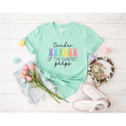 teaching of the sweetest peeps shirt, teacher shirt, easter teacher shirt, teacher t-shirt, teacher tee, peeps t-shirt,