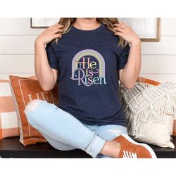 he is risen easter shirt, easter shirt, christian easter shirt, easter shirt for woman, easter is for jesus shirt, easte