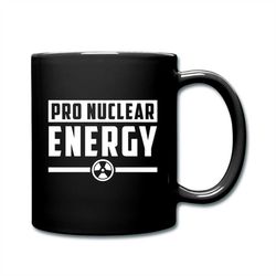 nuclear energy mug, electrician mug, nuclear plant mug, science coffee mug, funny mug, nuclear energy gift idea, science