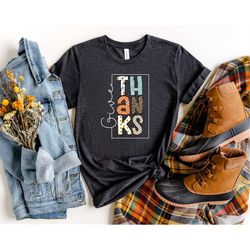 thanksgiving shirt, thanksgiving gift, thanksgiving shirt women