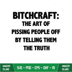 bitchcraft the art of pissing people off classic