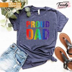 proud dad shirt, father's day shirt, gay supportive t-shirt, dad and son shirt, lgbtq pride tee, lgbtq dad, rainbow prid