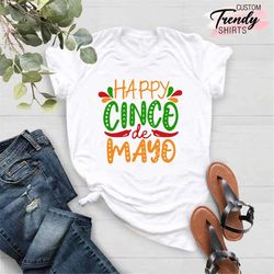 happy cinco de mayo shirt, mexican party shirt, cinco de mayo gift, cinco de mayo fiesta shirt,mexican shirt,mexican par