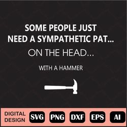some people just need a sympathetic pat  svg cricut, silhouette, cricut svg, silhouette svg,