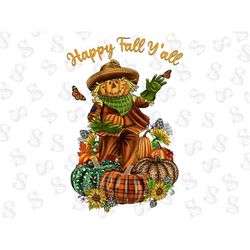 happy fall y'all sublimation design, farm scarecrow png, garden scarecrow png, pumpkin png, fall png, happy fall png, au