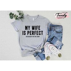 husband shirt from wife, gift for husband from wife, fathers day gift, funny husband shirt, dad gift from wife, husband