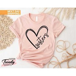 sisters shirt, best friends shirt gift, matching sisters shirt, sister heart shirt, bff shirt, gift for bff, besties shi