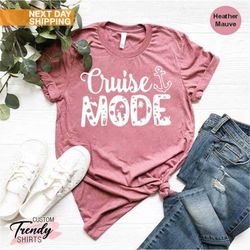 cruise mode shirt, cruise vacation gift, cruise vibes shirt, matching group shirts for cruise holiday, summer vacation t