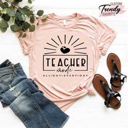 teacher mode shirt, gifts for teacher, teacher shirts women, teacher shirts, teacher life shirt, funny teacher shirt, fu