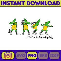 that's it i'm not going png, grinch christmas png, that's it i'm not going png, instant digital download