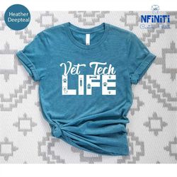 vet tech life shirt, vet school gift, vet tech week shirt, vet tech shirt, vet tech week gifts, veterinarian shirt, vet