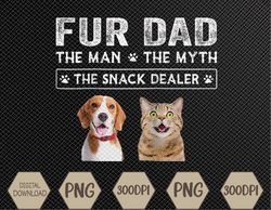 fur dad the man the myth men gift funny dog cat father's day svg, eps, png, dxf, digital download