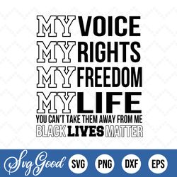 my voice , rights , freedom , life svg, png, dxf, eps digital file td86