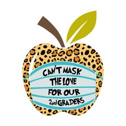 can't mask the love for our 2nd graders, back to school svg, school svg, 2nd graders svg, apple teacher svg, apple svg,
