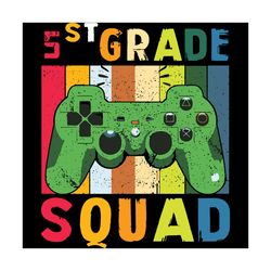5th grade squad,game svg, gamer shirt, gift for gamer lover, 5th grade, 5th grade svg,first day of school, school svg,ba