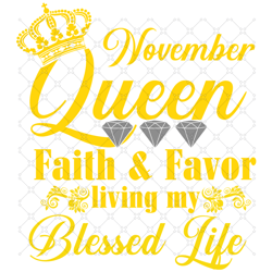 november queen faith and favor svg, svg,child of god, f
