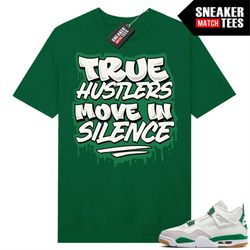 pine green 4s to match sneaker match tees green 'true hustlers'