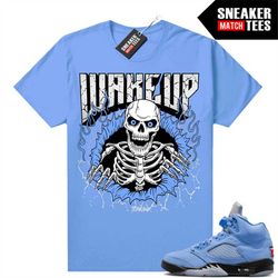 unc 5s to match sneaker match tees university blue 'wakeup'