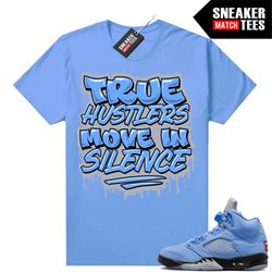 unc 5s to match sneaker match tees university blue 'true hustlers'