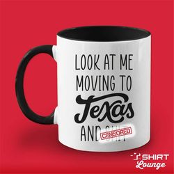 look at me moving to texas mug gift, funny moving away present, texas coffee cup, going away goodbye gift for friend, fa