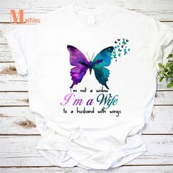 butterfly i'm not a widow i'm a wife to a husband with wings vintage t-shirt, butterfly shirt, widow shirt, husband in h