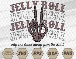 jelly roll only one drink away from the devil, country music svg, eps, png, dxf, digital download