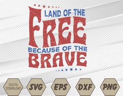 "land of the free because of the brave retro 4th of july vintage american flag i-ndependence-day svg, eps, png, dxf, dig