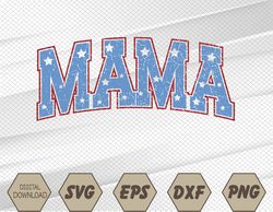 4th of july american mama mama sublimation retro fourth of july retro 4th of july svg, eps, png, dxf, digital download