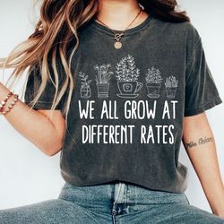 teacher we all grow at different rates t shirt special education teaching tee motivation quote cotton t shirt