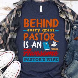 behind every great pastor funny minister clergy pastor t shirt short sleeve tee wife gift cotton t shirt