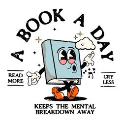 a book a day keeps the mental breakdown away svg digital file