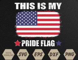 This Is My Pride Flag US American 4th of July Patriotic Svg, Eps, Png, Dxf, Digital Download
