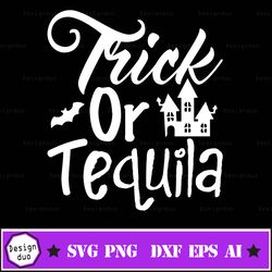 trick or tequila svg, funny trick or treat svg, halloween shirt svg files for cricut, silhouette, sublimation