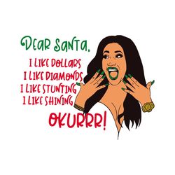dear santa, i like dollars, i like diamonds, i like stunting, i like shining, okurrr svg, hobbies svg, gift for girl svg