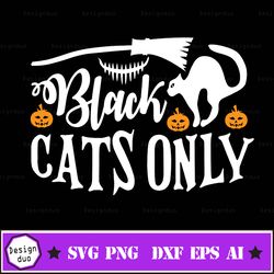 black cats only svg cut file - commercial use - silhouette - cricut - printing - dxf, eps, png, ai, svg file