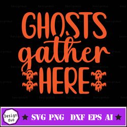 ghosts gather here svg png dxf cut files, halloween sign, halloween home decor, scary, spooky, porch sign, cricut, silho