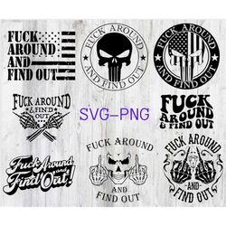 Fuck Around And Find Out Svg png, Petty Quote, Adult Humor, - Inspire Uplift