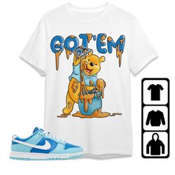 dunk low retro argon unisex t-shirt, tee, sweatshirt, hoodie, got em winnie the pooh, shirt to match sneaker