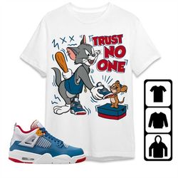 aj 4 messy room unisex t-shirt, tee, sweatshirt, hoodie, trust no one cat and mouse, shirt to match sneaker