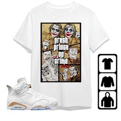 aj 6 craft celestial gold unisex t-shirt, tee, sweatshirt, hoodie, crime prince joker, shirt to match sneaker