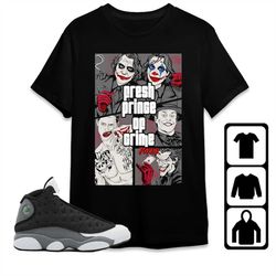 aj 13 black flint unisex t-shirt, tee, sweatshirt, hoodie, crime prince joker, shirt to match sneaker