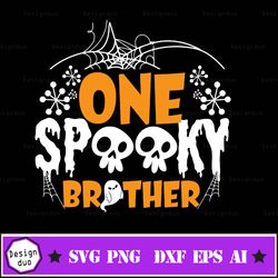 one spooky brother svg - one spooky brother digital download