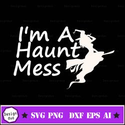 i'm a haunt mess svg ,pumpkin svg ,halloween shirts svg ,family halloween ,happy halloween svg ,wavy stacked ,for cricut