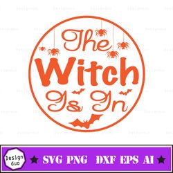 the witch is in, halloween svg, cute halloween svg, funny halloween svg, halloween cut file, funny witch svg. witch svg,