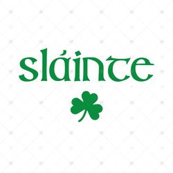 st patrick day slainte svg, saint patrick's day svg cricut files sublimation silhouette