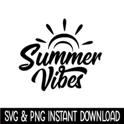 summer vibes svg- instant download,summer vibes png sublimation design, retro, vintage, distressed, digital download