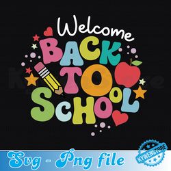welcome back to school svg, back to school svg, kindergarten svg, pre k svg, 1st, 2nd, 3rd grade, digital download