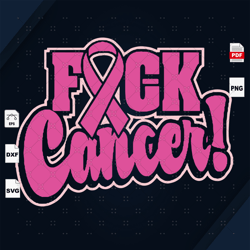 fck cancer, breast cancer svg, cancer awareness, cancer svg,